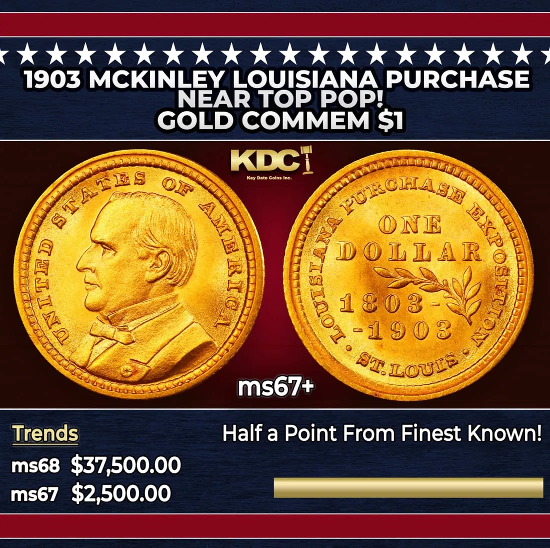 1903 McKinley Louisiana Purchase Gold Commem Dollar Near Top Pop! 1 ms67+ SEGS