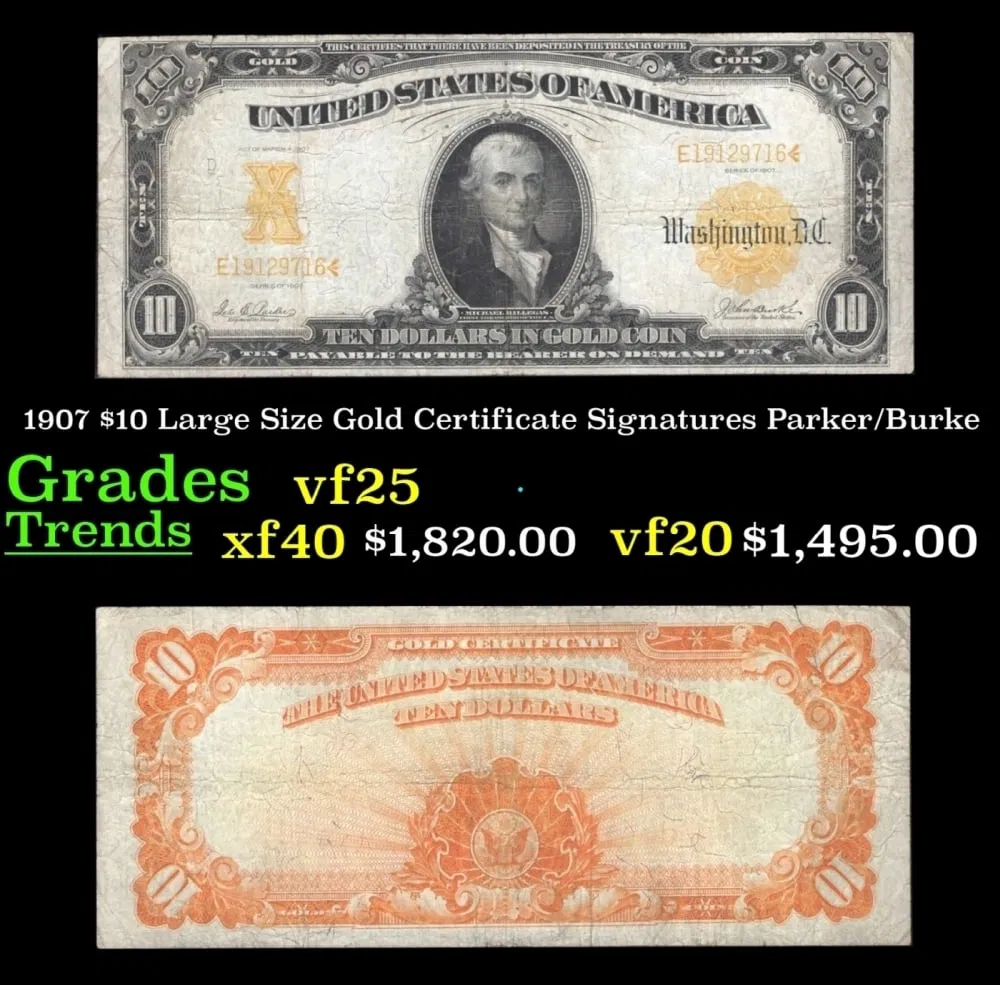 1907 $10 Large Size Gold Certificate Grades vf+ Signatures Parker/Burke