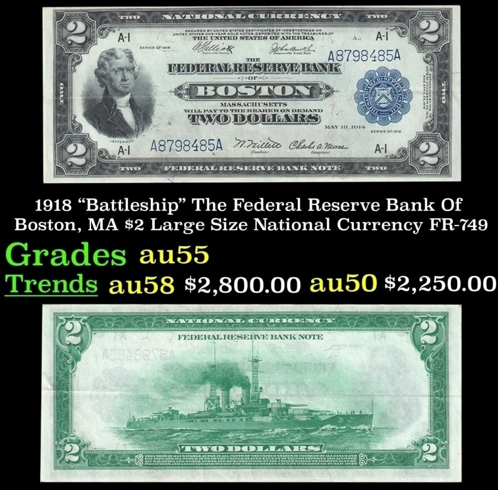 1918 $2 Large Size National Currency "Battleship" The Federal Reserve Bank Of Boston, MA Grades