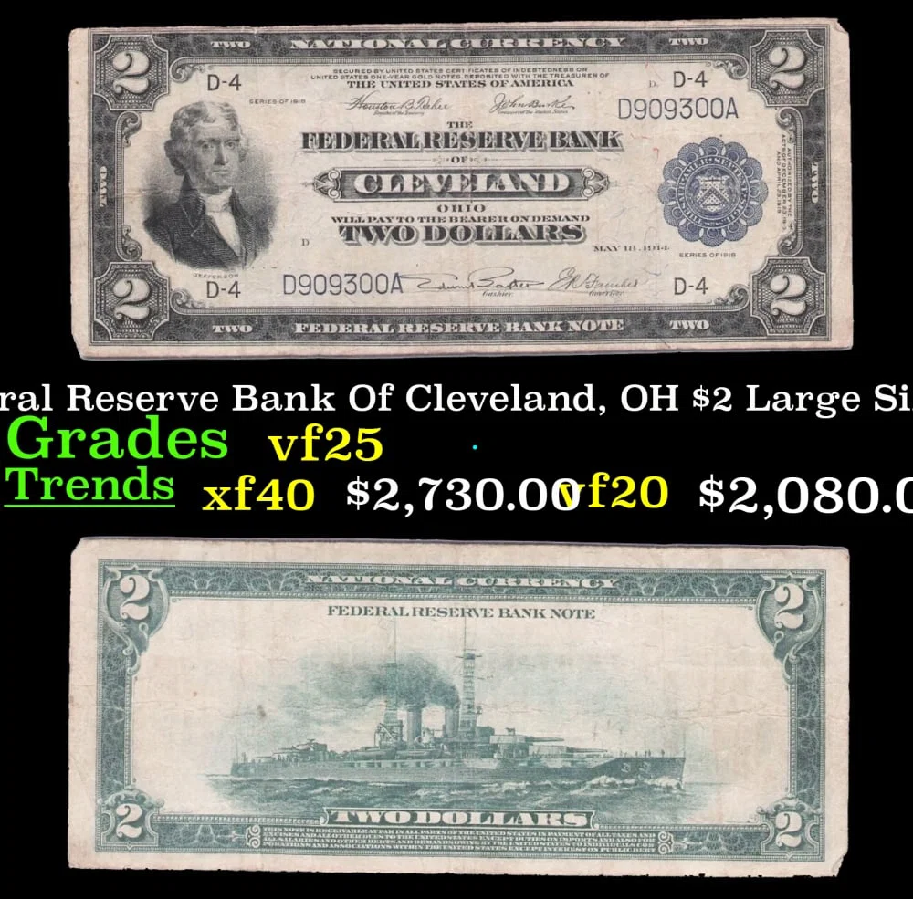 1918 $2 Large Size National Currency "Battleship" The Federal Reserve Bank Of Cleveland, OH Grades