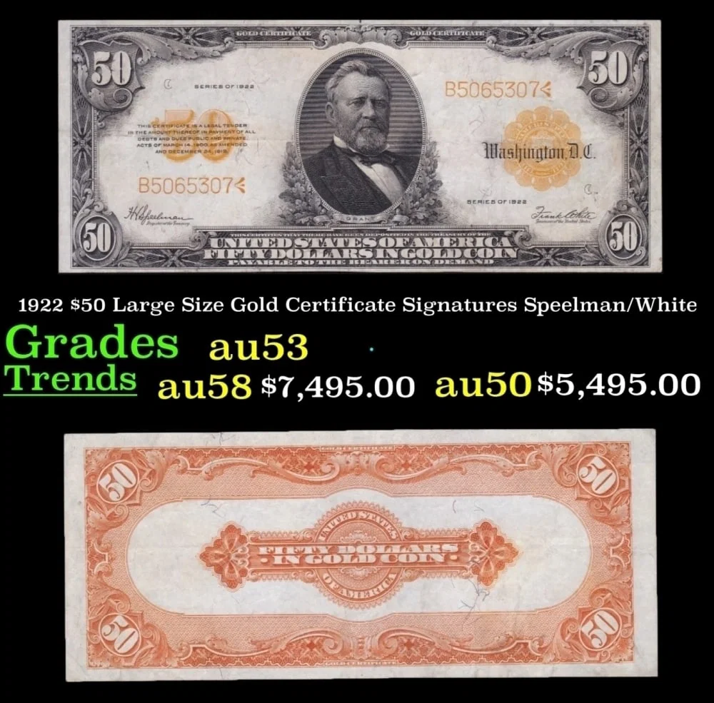 1922 $50 Large Size Gold Certificate Grades Select AU Signatures Speelman/White