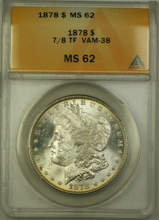 ANACS MS 62 1878 VAM-38 7/8 Tail Feathers Morgan Silver Dollar