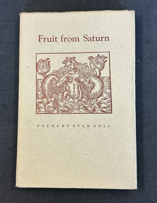 Fruit from Saturn, POEMS BY YVAN GOLL, Published 1946, with dust jacket, clean inside and