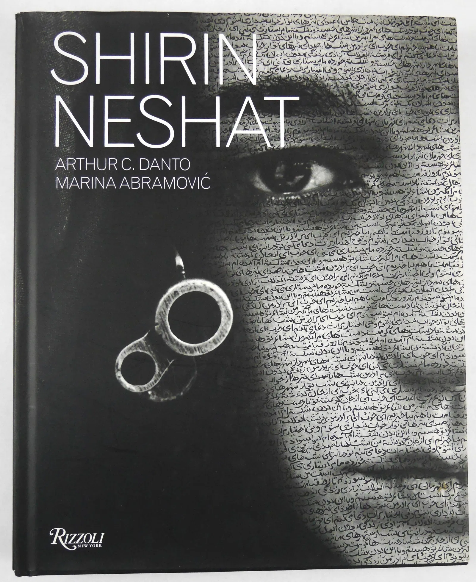 Neshat, Shirin; Abramovic, Marina; Danto, Arthur C.; Shirin Neshat [SIGNED 2010 RIZZOLI MONOGRAPH -
