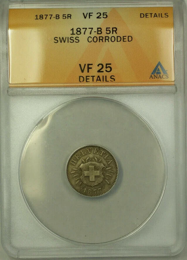 Switzerland 1877-B Silver 5 Rappen ANACS VF 25 Details Corroded KM 5