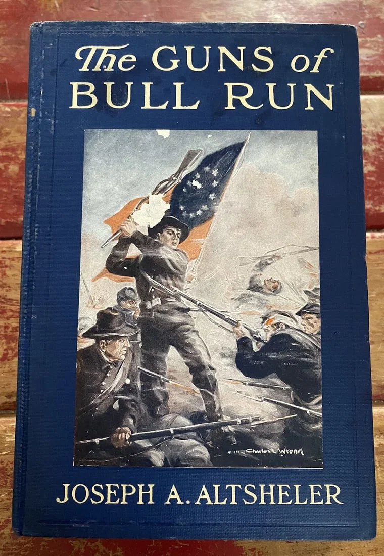 The Guns of Bull Run by Joseph Altsheler. First Edition 1915 HC Illustrated NM!