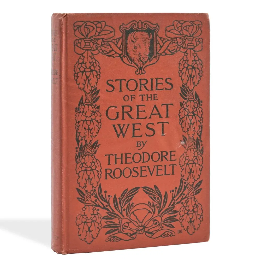 THEODORE ROOSEVELT SIGNED "STORIES OF THE GREAT WEST"