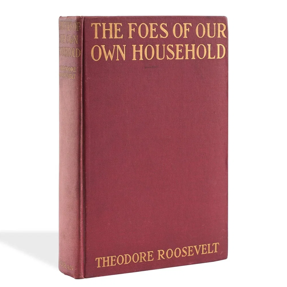 THEODORE ROOSEVELT SIGNED THE FOES OF OUR OWN HOUSEHOLD