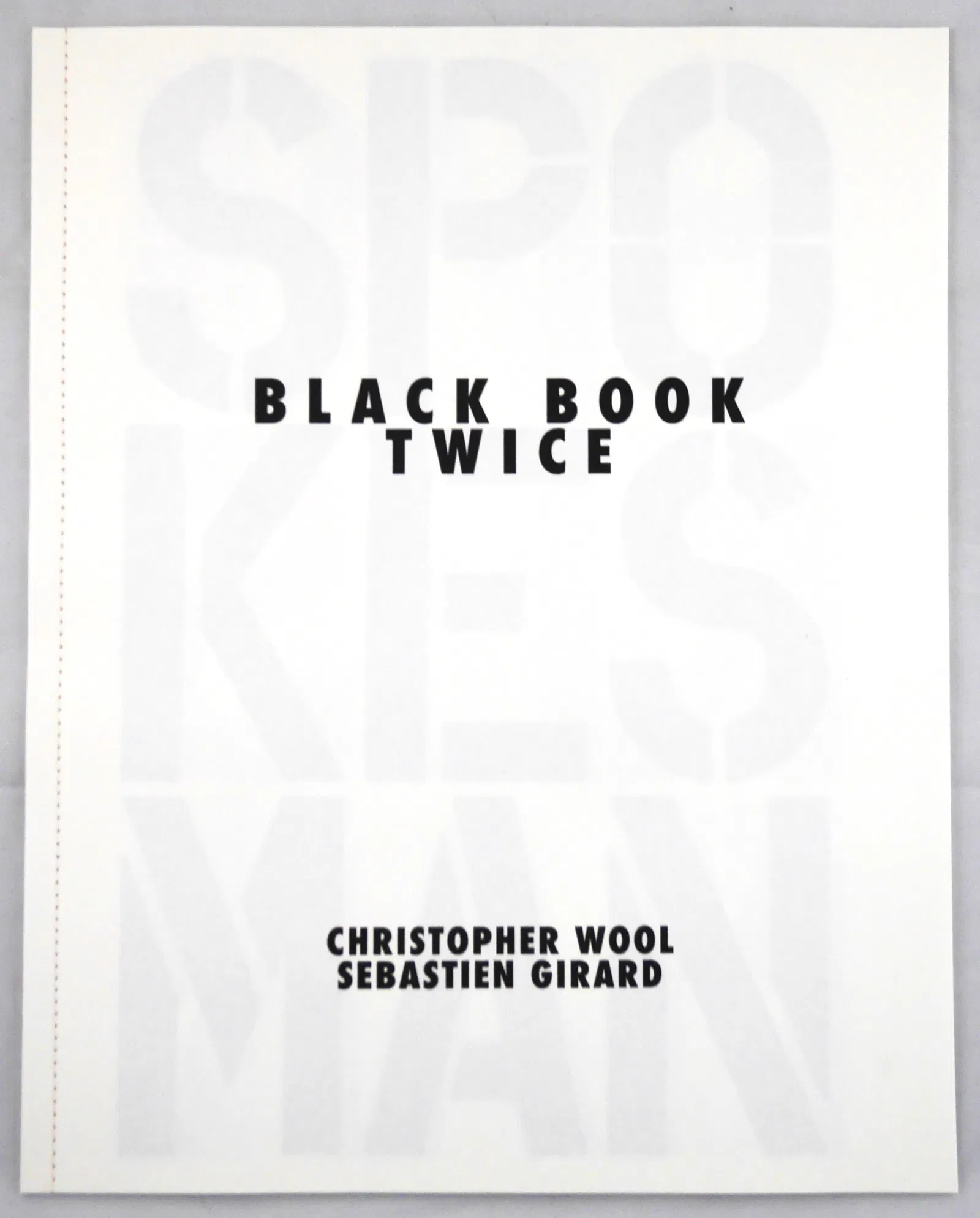Wool, Christopher; Girard, Sebastien; Black Book Twice [2024 LIMITED EDITION OF 350 - FINE]
